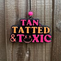 Tan, Tatted & Toxic Freshie - Pick your Scent