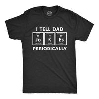 Mens I Tell Dad Jokes Periodically T Shirt Funny Science Fathers Day Nerdy Graphic Tee Mens Funny T Shirts Cool Tees Soft Sty...