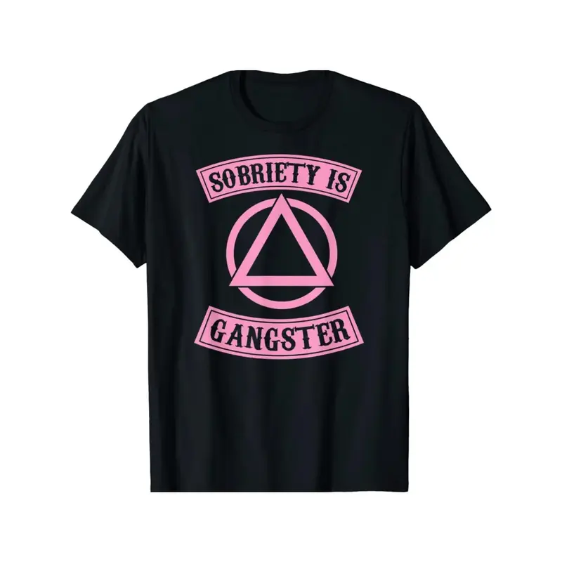 Sobriety Is Gangster inspirational recovery symbol quote T-shirt, the first choice for gift giving, Unisex T Shirt For Woman ...