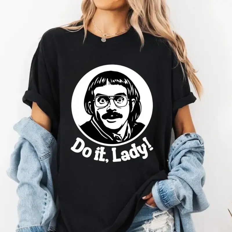 Do It Lady T-Shirt, Funny Motivational Quote Shirt, Positive Vibes for Women and Men, Unisex Cotton Streetwear Menswear Top F...