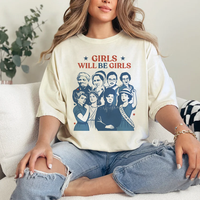 Girls Will be Girls Shirt, Patriotic Feminist 4th of July Tee, Strong American Women T-Shirt, Independence Day Gift for Her