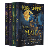 Annie Whipple: Kidnapped By My Mate Complete Edition