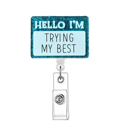 Funny 'hello I'm Trying My Best' Retractable Badge Reel, Slogan Design Acrylic ID Holder with Clip, Identification Badges & S...