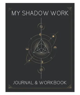 Shadow Work Journal & Workbook: Guided & Prompted Workbook Journal For Self Discovery, Practice Shadow Work For Beginners, an...