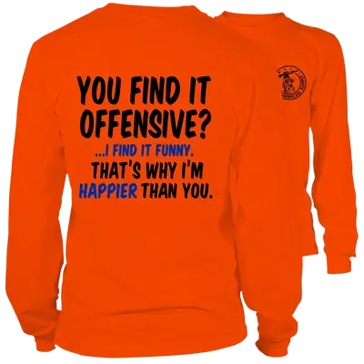 Happier Than You - Long Sleeve Hi-Vis Safety Orange Shirt