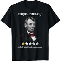 Ford's Theater Presidential History Abe Lincoln Funny T-Shirt Made In USA