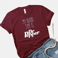 My Blood Type is Dr. Pepper Mother's Day T-Shirt – Funny Soda Lover Tee, Diet Dr Pepper Gift, Unisex Cotton Comfort!