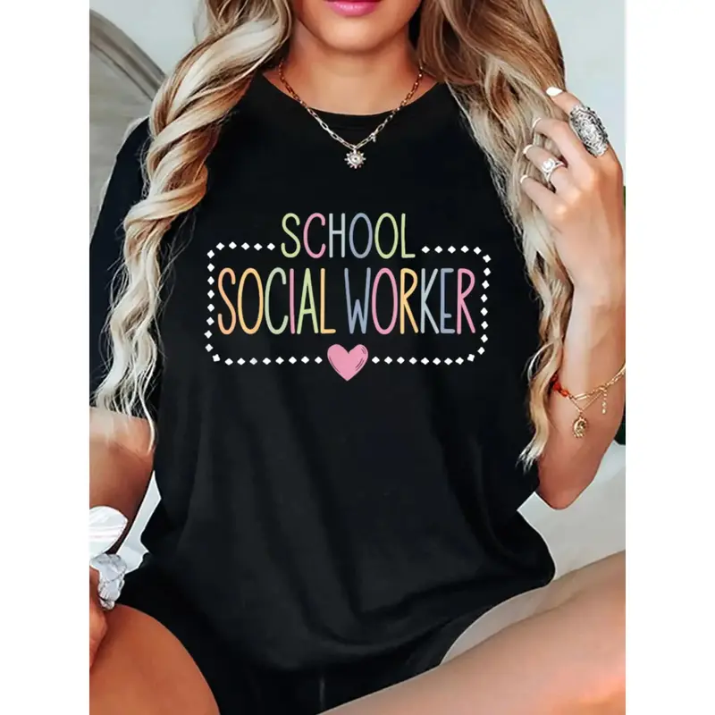 School Social Worker Appreciation Social Work Colleague Cute Print Women'S Gift T-shirt, Round Crew Neck Soft Short Sleeve T-...