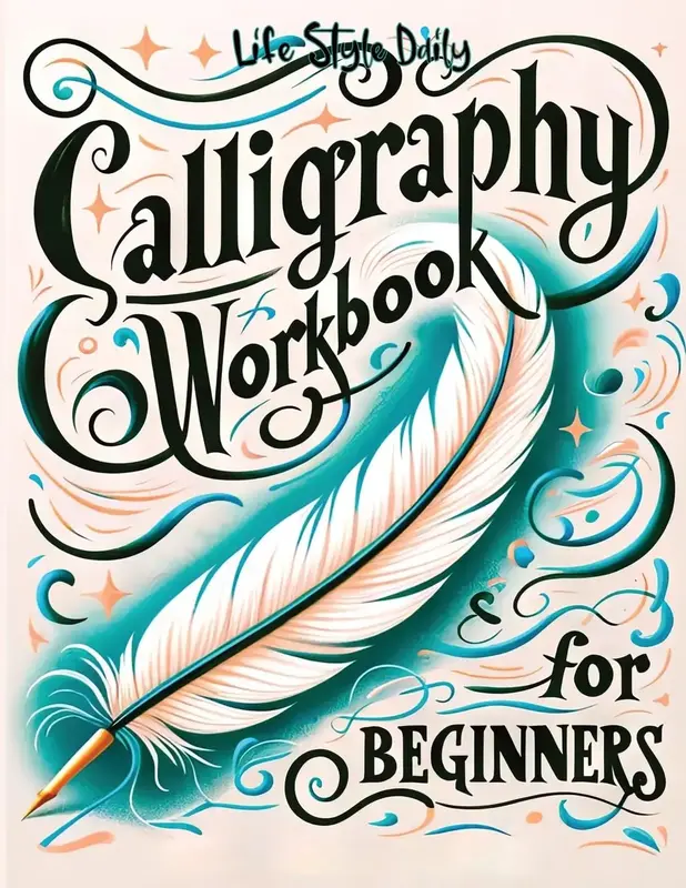 Calligraphy Workbook for Beginners: Simple and Modern Handwriting - A Beginner's Guide to Mindful Lettering Art Stickers Art ...