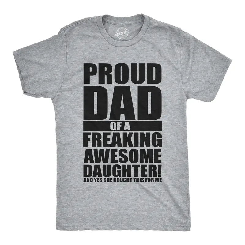 Mens Proud Dad Of A Freaking Awesome Daughter T shirt Funny Fathers Day Tee Mens Funny T Shirts Cool Vintage Fashion T-Shirt ...