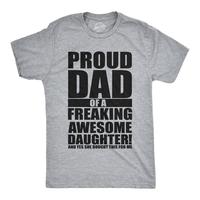 Mens Proud Dad Of A Freaking Awesome Daughter T shirt Funny Fathers Day Tee Mens Funny T Shirts Cool Tees Soft Stylish Casual...
