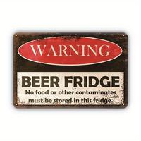 Beer Fridge Warning Sign for Mean Girls Decorations, 1 Count Retro Tin Sign for Indoor Outdoor Decor, Funny Bar Decor, Men Gi...