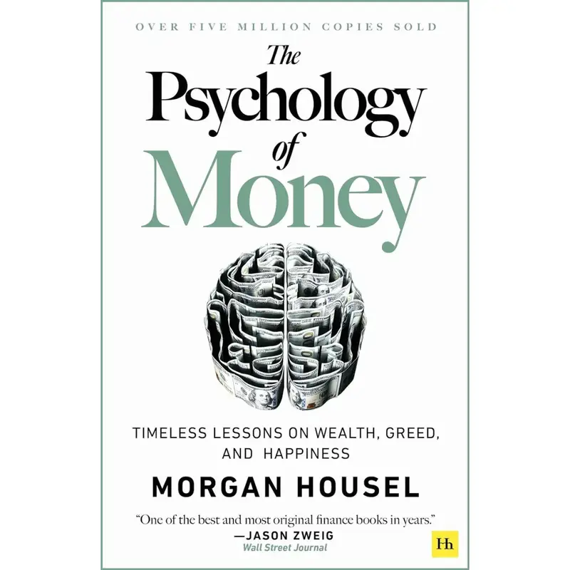 The Psychology of Money: Timeless lessons on wealth, greed, and happiness -- Paperback