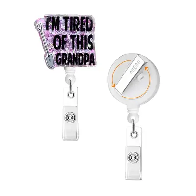 I'm Tired Of This Grandpa Badge Reel, 1 Count Retractable Acrylic Badge Reel, Nurse Gift, Funny Badge Reel for Nurse, Doctor,...