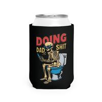 Insulator Doing Dad Shit Funny can holder sleeve Dad Fathers Day Gift Can Coolie Drinkware Mug Tumbler Cup Bottles Portable B...