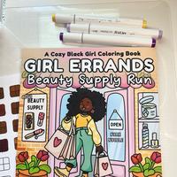 Girl Errands: Beauty Supply Run Coloring Book (Official Creator Edition) cozy daily
