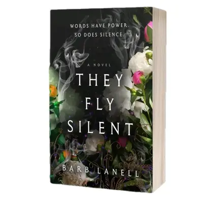 They Fly Silent - Southern fiction, hints of magical realism, coming of age, womens fiction, deeply introspective journey of ...