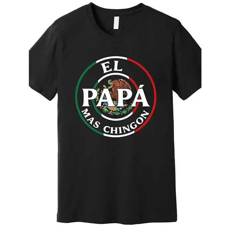 Soft & Comfy T shirt Father's Day El Papa MasChingon Funny Mexican Dad Premium T-shirtFunny men short sleeve graphic T-shirt ...
