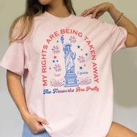 My rights are being taken away but i guess the fireworks are pretty  Shirt, Pro Democracy Shirt, 4 of July Feminist Shirt