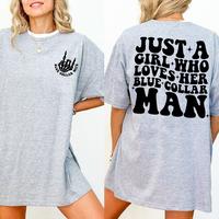 Just a Girl Who Loves Her Blue Collar Man Sweatshirt, Spoiled By My Blue Collar Man Shirt, Blue Collar Apparel, Spoiled Sweat...