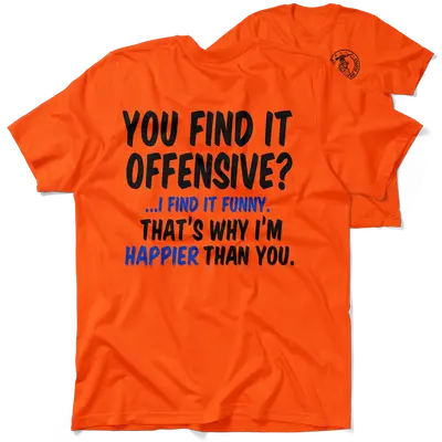 Happier Than You - Safety Orange T-Shirt