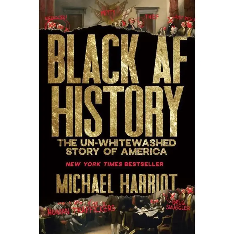 Black AF History {Michael Harriot} -The Un-Whitewashed Story of America New York Times Bestseller Hardback Book