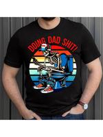 Colorful Skeleton Doing Dad Sh!t Funny Shirt, Gift For Dad From Daughter, Happy Fathers Day Shirt