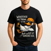 Funny Duck Meme T-Shirt – “Whatever Life Throws at You” Cool Graphic Tee | Humorous Quote Shirt | Trendy TikTok Viral T...