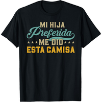 Cotton short sleeves My Favorite Daughter Gave Me This Shirt Father's Day Spanish T-Shirt
