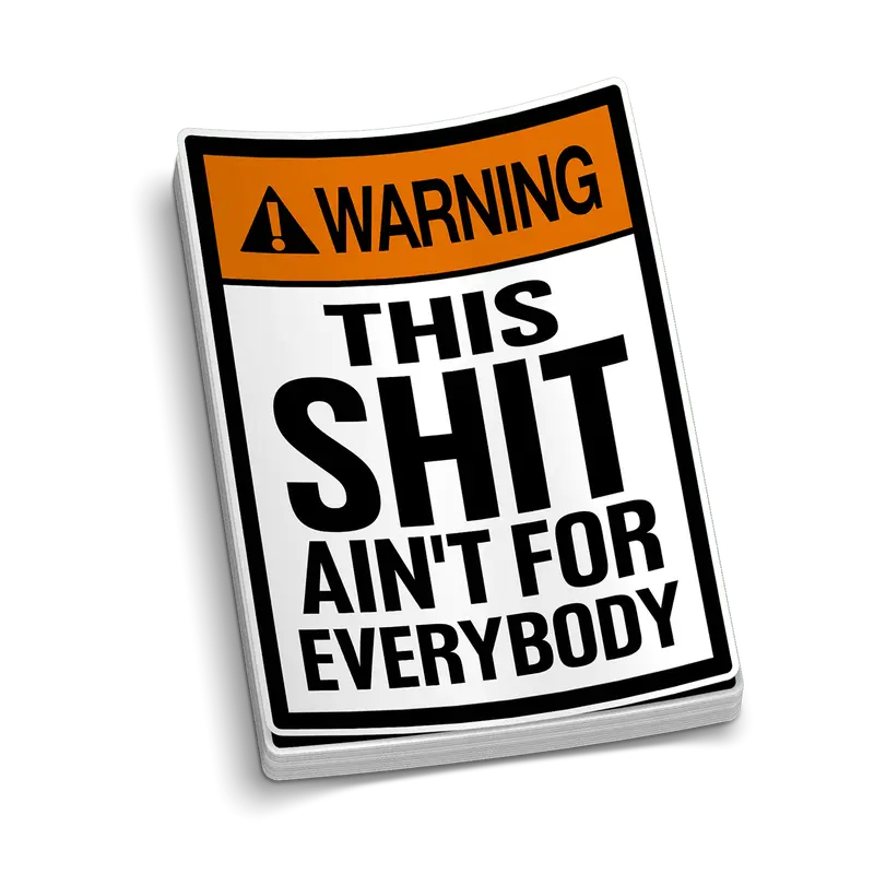 Ain't For Everybody  -  Hard Hat Decal