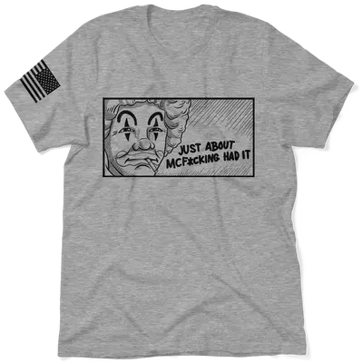 McF'in Had It - Heather Gray T-Shirt