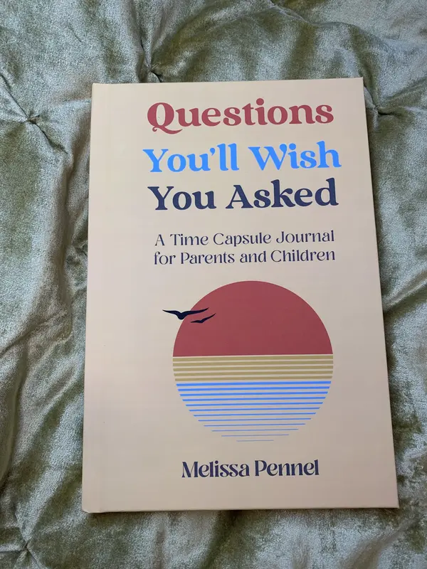 Questions You'll Wish You Asked: A Time Capsule Journal for Parents and Children