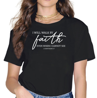 I Will Walk By Faith Even When I Cannot See Faith Christian T-Shirt