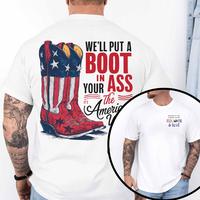Toby We Put A Boot In Your Ath Double Side Shirt, Celebrate 4th of July, Courtesy Of The Red White And Blue Tshirts, Country ...