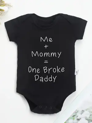 Me + Mommy = One Broke Daddy Soft Cotton Youngsters Onesie - Casual Round Neck, Black with White Letter Print, Machine Washab...