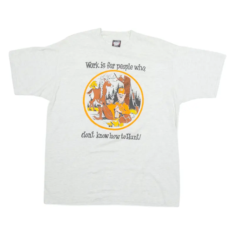 SCREEN STARS BEST Work Is For People Who Don't Know How To Hunt Mens T-Shirt Grey 90s USA XL