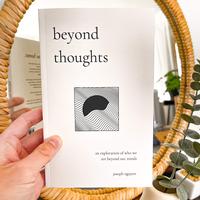 Beyond Thoughts: An Exploration Of Who We Are Beyond Our Minds