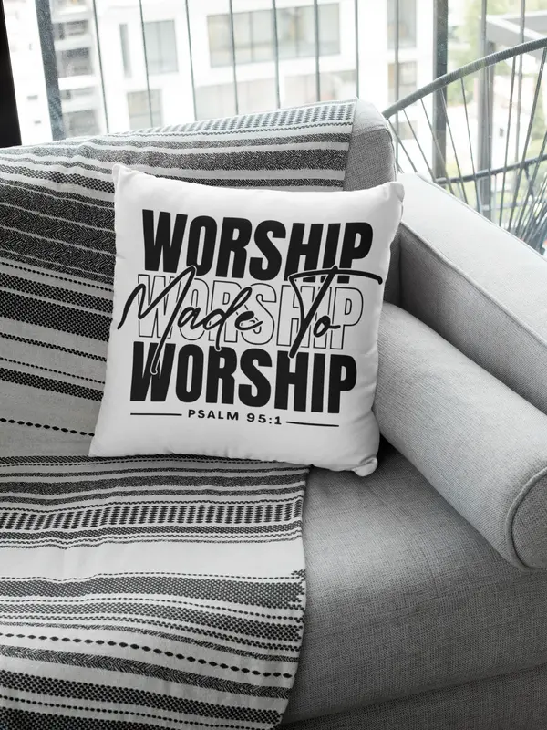 Made To Worship Pillow