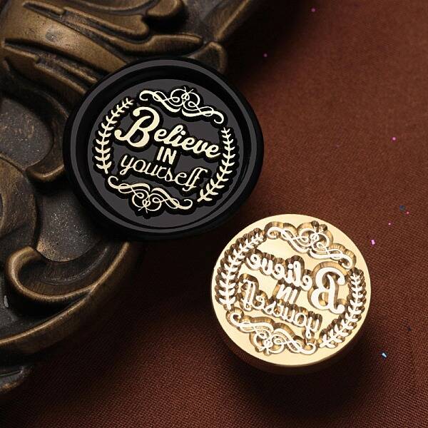 Believe in Yourself Wax Seal Brass Stamp Heads
