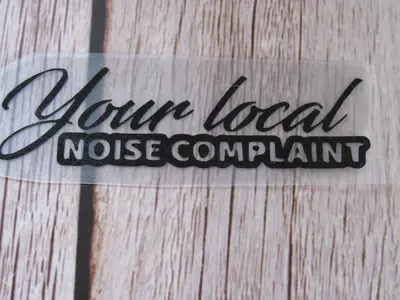 'Your Local Noise Complaint Decal' for Automotive & Motorcycle - Car Exterior Accessories - Car Stickers