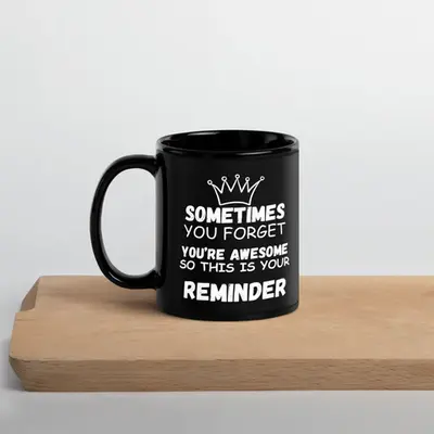 Awesome Reminder Black Glossy Mug