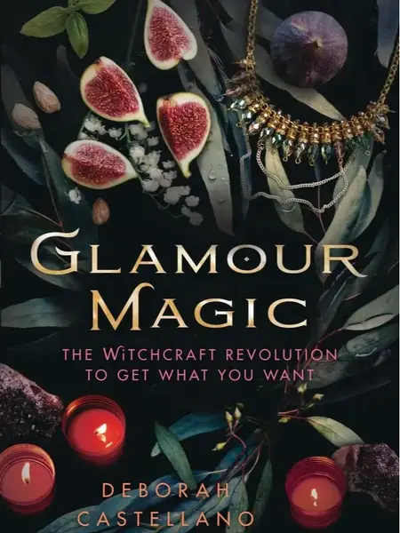Glamour Magic: The Witchcraft Revolution to Get What You Want Enchantress Visualizations