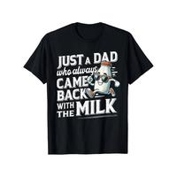 Unisex Funny Vintage Graphic Tee – 'Just A Dad Who Always Came Back with The Milk' T-Shirt – Father's Dad Gifts Idea, Fat...