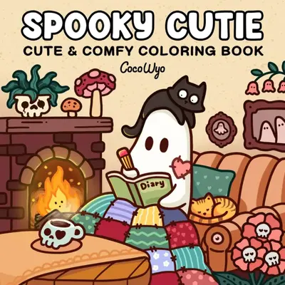 Spooky Cutie: Coloring Book for Adults Featuring Adorable Creepy Creatures in Cozy Hygge Moments for Relaxation
