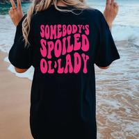 Somebody's Spoiled Ol'lady Shirt, Spoiled Wife Tee, Unisex T-Shirt, Gifts For Her Women Birthday, Short Sleeve Tee Shirt Top ...