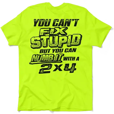 Stupid - Safety Yellow T-Shirt