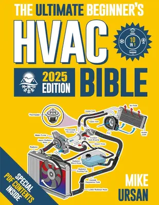 HVAC BIBLE [10 in 1] The Ultimate Beginner's Guide: Mastering Residential & Commercial Systems, Setup to Advanced Troubleshoo...
