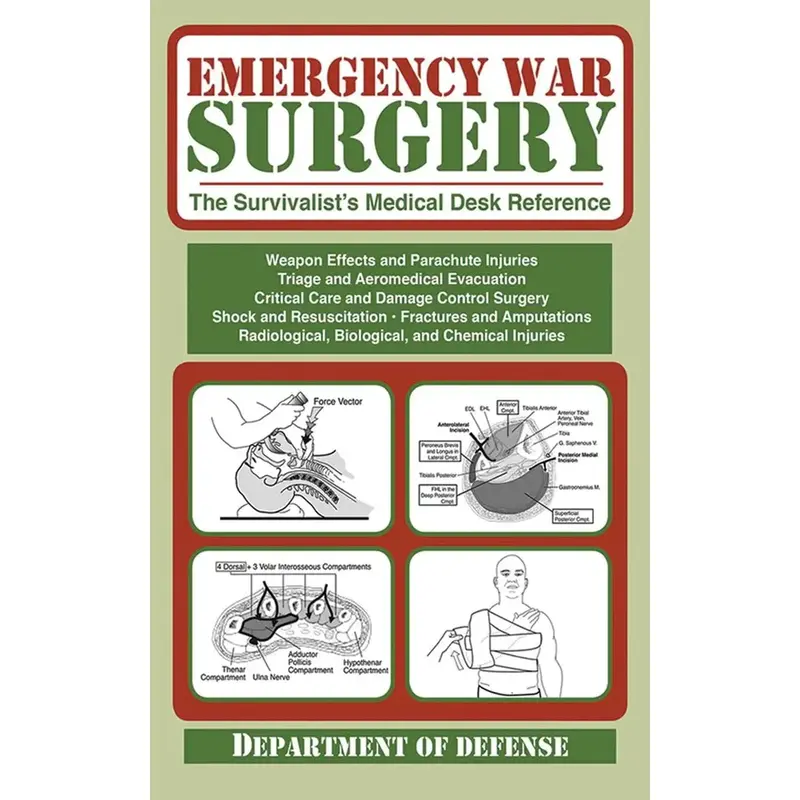 Emergency War Surgery: The Survivalist's Medical Desk Reference Paperback – Illustrated, February 1, 2012