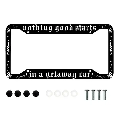 Nothing Good Starts in A Getaway Car Plate Frame with Screws for Standard Us Canada License Plate Holder,Stainless Steel Car ...