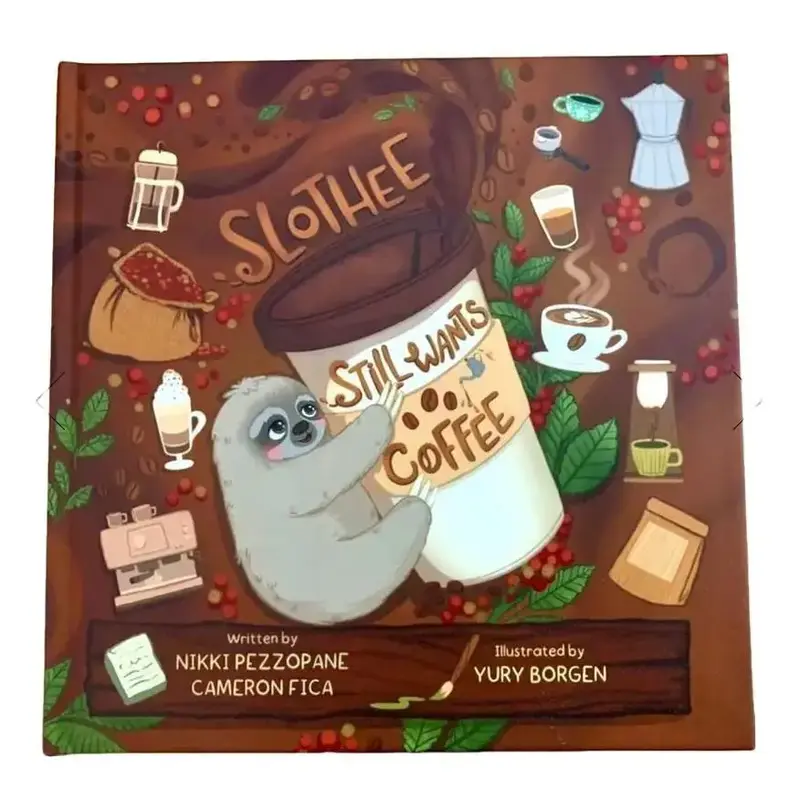 Slothee Still Wants Coffee Hardcover Children's Book by Nikki Pezzopane and Cameron Fica books for kids bookshelf hardcover b...